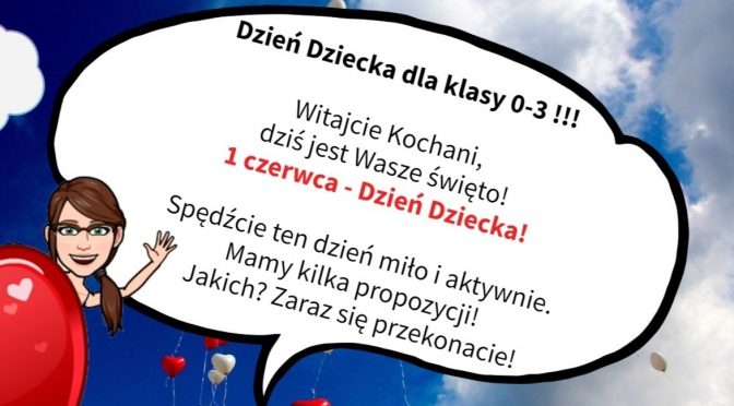 <b><font color=violet>Dzień Dziecka dla najmłodszych – klasy 0-3!</font></b>