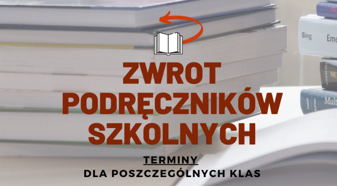 ZWROT PODRĘCZNIKÓW SZKOLNYCH <font color=orange>ORAZ KLUCZYKÓW DO SZAFEK </font>