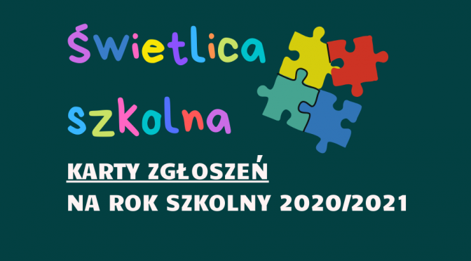 Karty zgłoszeń do świetlicy (2020/21)