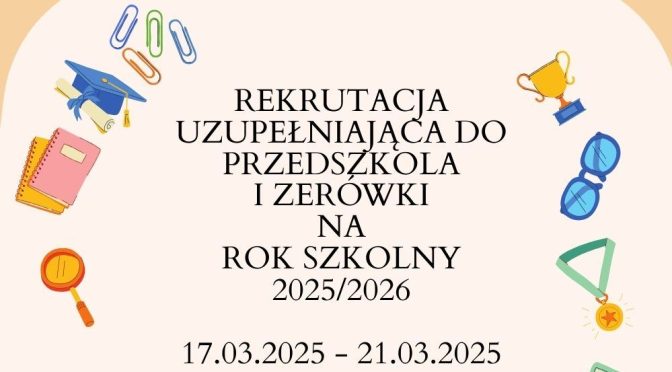 REKRUTACJA UZUPEŁNIAJĄCA DO PRZEDSZKOLA I ZERÓWKI